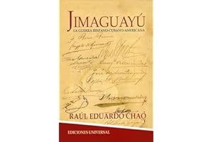 Jimaguayu. La guerra Hispano-Cubano-Americana (Coleccion Caniqui) (Spanish Edition)