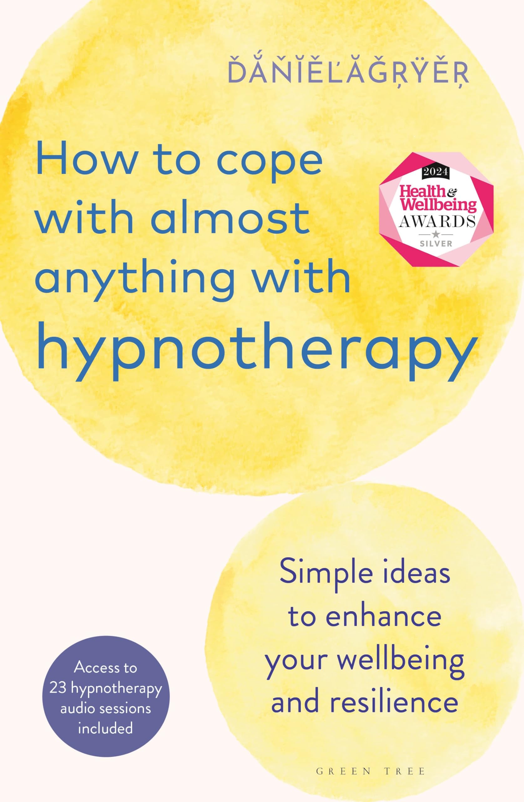 How to Cope with Almost Anything with Hypnotherapy: Simple Ideas to Enhance Your Wellbeing and Resilience How to Cope with Almost Anything with Hypnotherapy: Simple Ideas to Enhance Your Wellbeing and Resilience Kindle Paperback Audible Audiobook