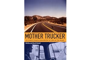 Mother Trucker: An Urban Couple Downshifts to Life on the Road