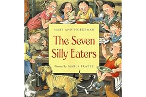 The Seven Silly Eaters: A Funny Family Story About Food and Picky Eating for Children (Ages 4–8)