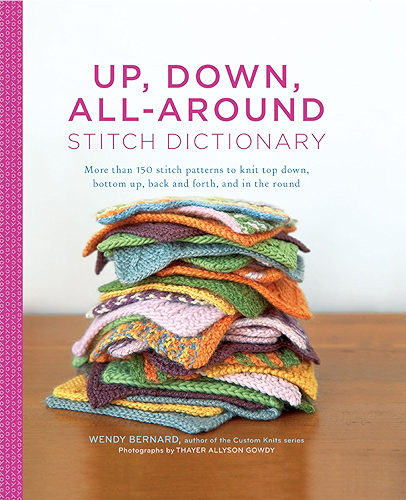 Download Up, Down, All-Around Stitch Dictionary: More than 150 stitch patterns to knit top down, bottom up, back and forth, and in the round (English Edition) PDF