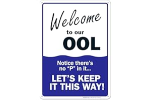 SIGO SIGNS Swimming Pool Sign, Welcome to Our OOL Sign, Pool Rules, 10x14 Inches, Rust Free .040 Aluminum, Fade Resistant, Made in USA