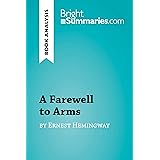 A Farewell to Arms by Ernest Hemingway (Book Analysis): Detailed Summary, Analysis and Reading Guide (BrightSummaries.com)