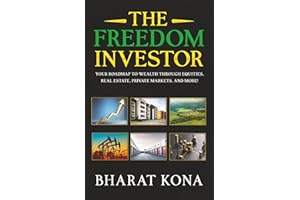 The Freedom Investor: Your Roadmap to Wealth Through Equities, Real Estate, Private Markets, and More!