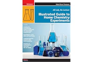 Illustrated Guide to Home Chemistry Experiments: All Lab, No Lecture