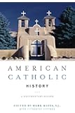 American Catholic History: A Documentary Reader