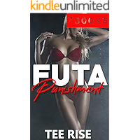 Futa Punishment: 7 Books: Intense Futa-On-Female & Futa-On-Male To Read In Private (including Futanari First Time… book cover