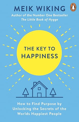 Download The Key to Happiness: How to Find Purpose by Unlocking the Secrets of the World's Happiest People PDF