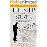The Ship of State: Book Five: A Young President Faces Personal and Constitutional Crises