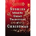 Stories Behind the Great Traditions of Christmas