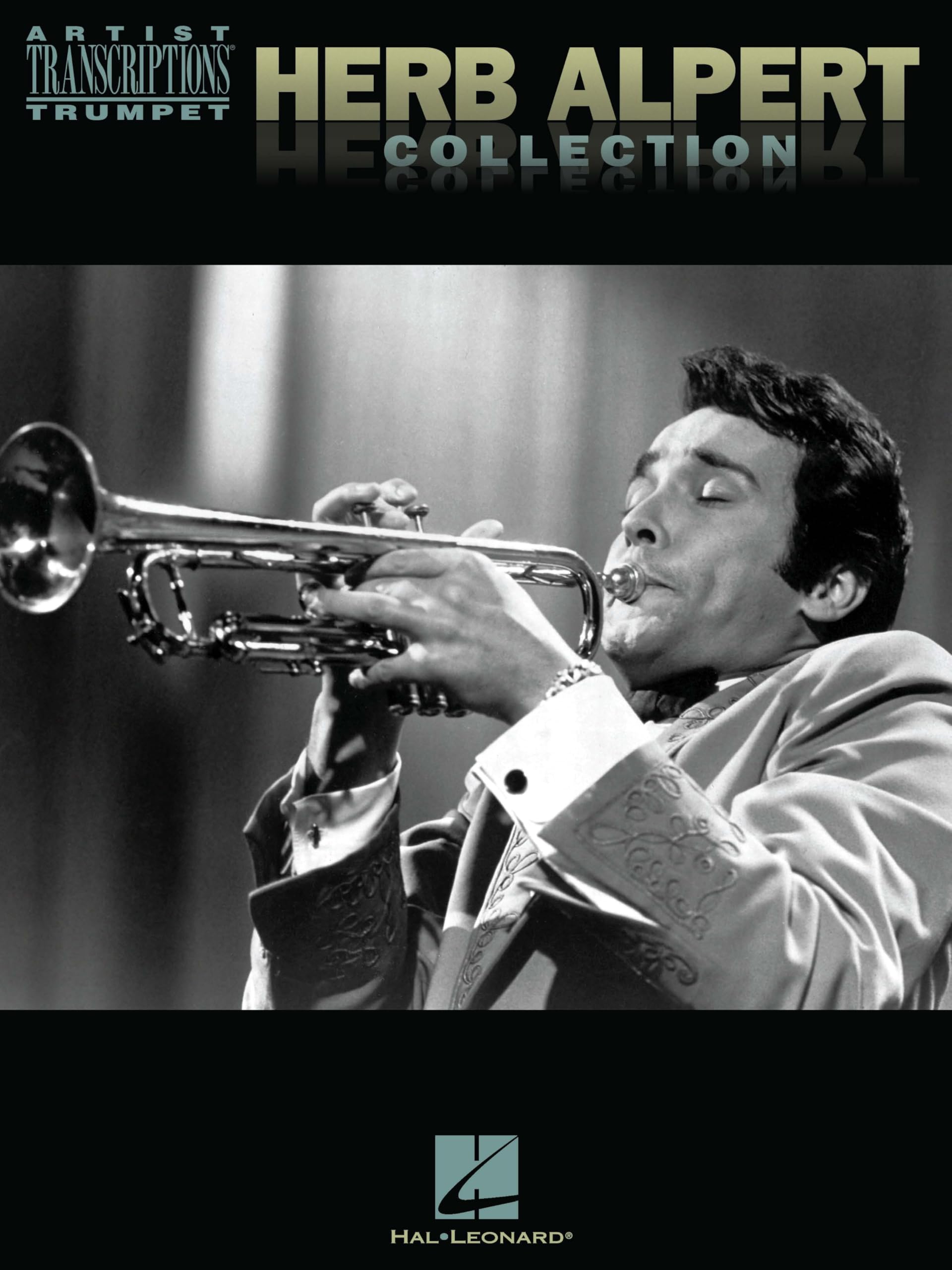Herb Alpert Collection – Trumpet Artist Transcriptions | Jazz Trumpet Sheet Music Book | Note-for-Note Transcriptions of 18 Classic Hits | Hal Leonard Music Book for Jazz Trumpet Players