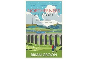Northerners: The bestselling history of the North of England