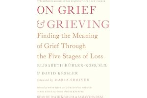 On Grief and Grieving: Finding the Meaning of Grief Through the Five Stages of Loss