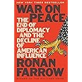 War on Peace: The End of Diplomacy and the Decline of American Influence
