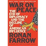 War on Peace: The End of Diplomacy and the Decline of American Influence
