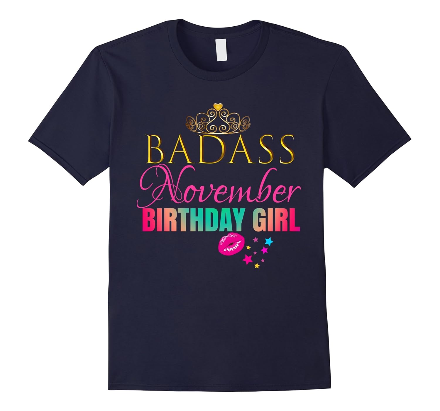 GIRLY CUTE: BADASS November Birthday Girl Woman Shirt-Rose