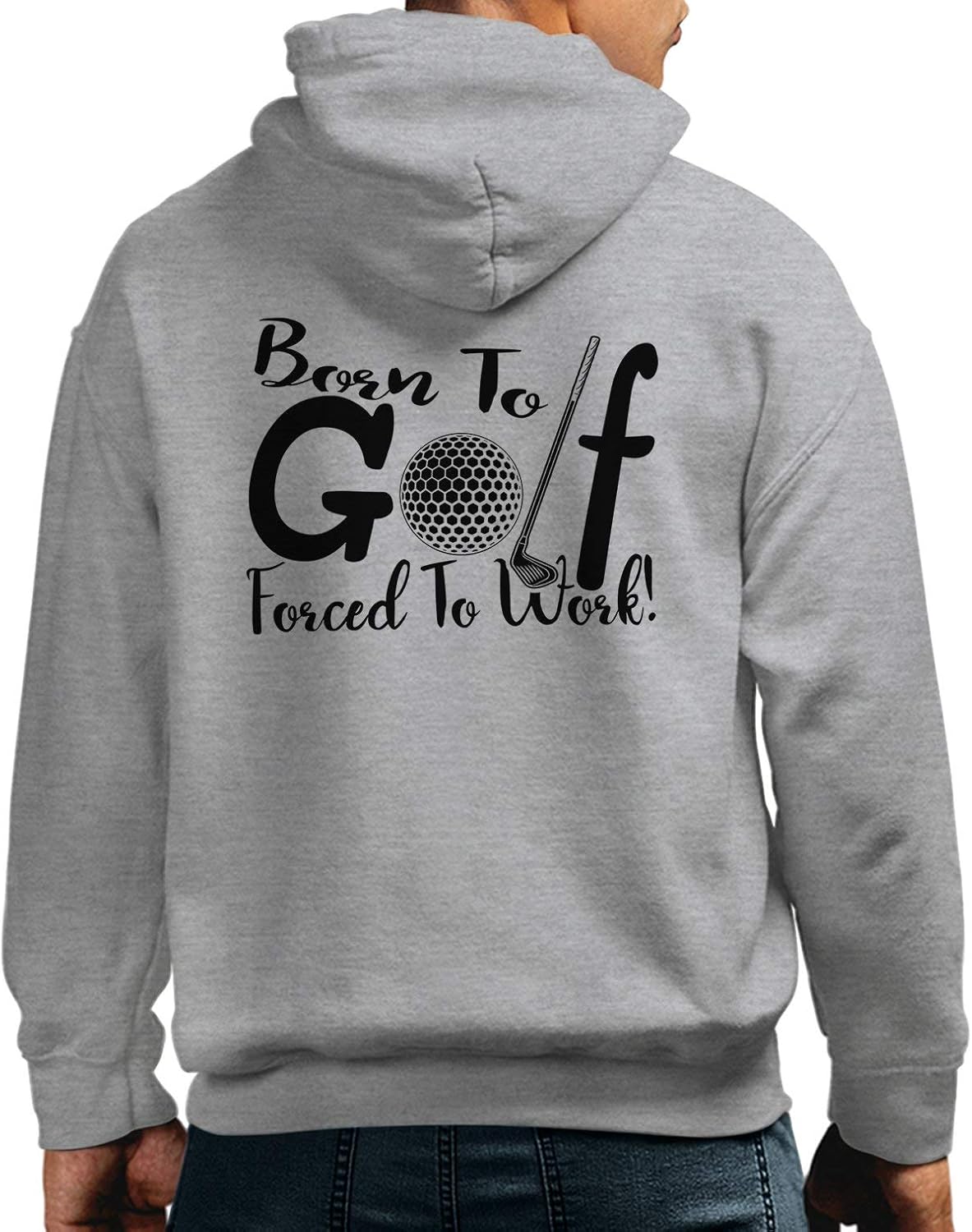 Born to Golf Forced to Work Long Sleeve Hoodie, Funny Golf