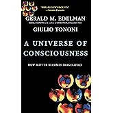 A Universe Of Consciousness: How Matter Becomes Imagination