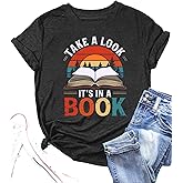 Take a Look It's in a Book Shirt Women Reading Teacher Graphic Shirt Library Bookish Tee Top