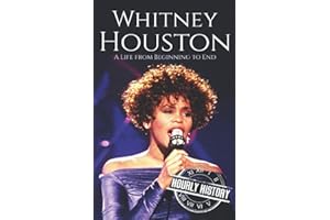 Whitney Houston: A Life from Beginning to End (Biographies of Musicians)
