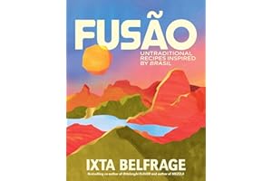 Fusão: Untraditional Recipes Inspired by Brasil