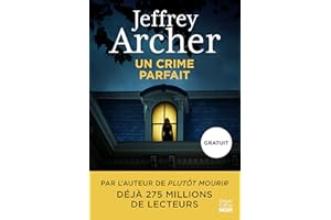 Un crime parfait: Une nouvelle inédite et gratuite de Jeffrey Archer, le roi du polar ! (French Edition)
