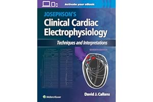 Josephson's Clinical Cardiac Electrophysiology: Techniques and Interpretations