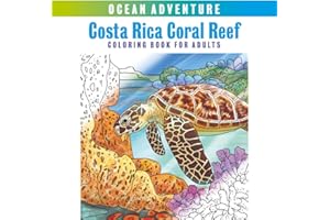 Ocean Adventure: Costa Rica Coral Reef Coloring Book for Adults (Earth Love)