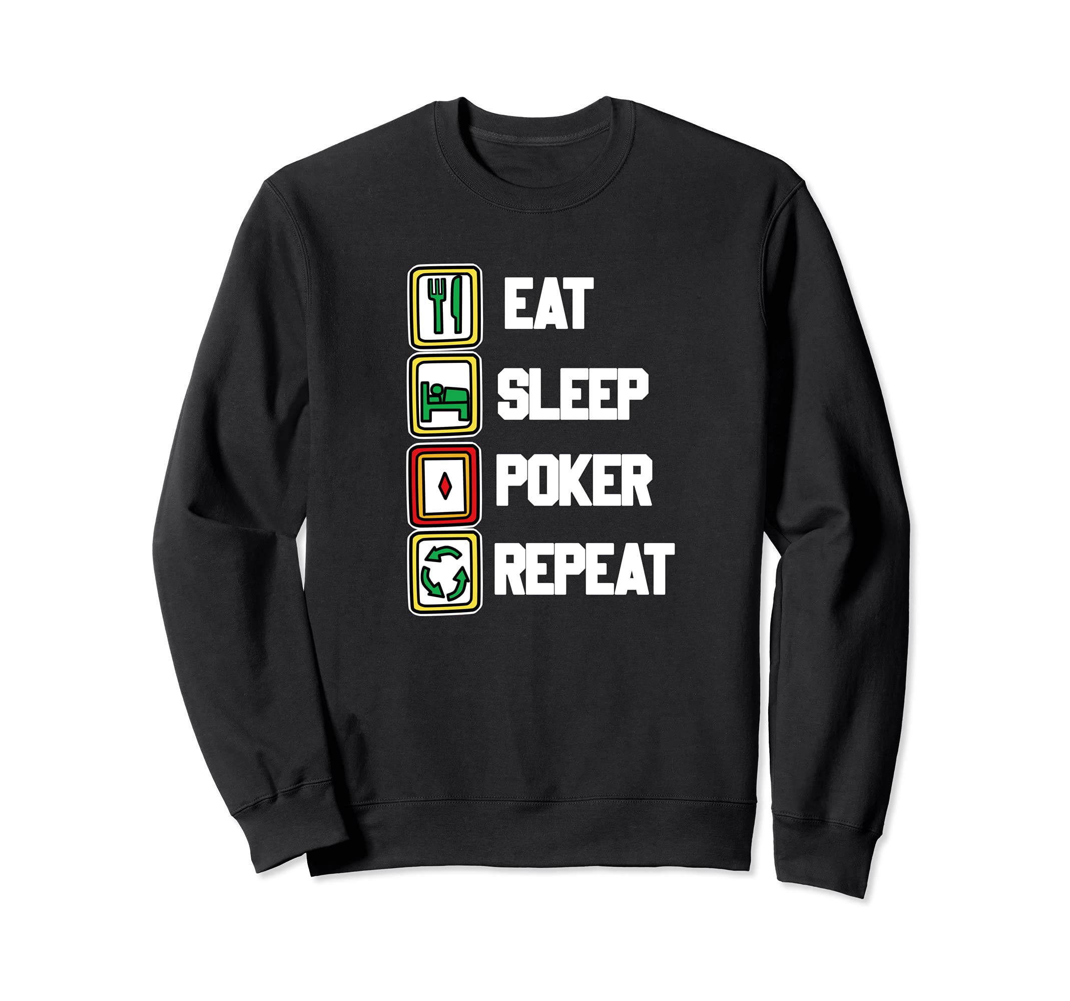 Eat Sleep Poker Repeat Funny Card Game Sweatshirt