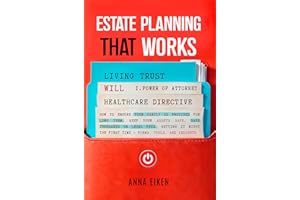ESTATE PLANNING that WORKS: How to ensure your family is provided for long-term, keep your assets safe, save thousands on leg