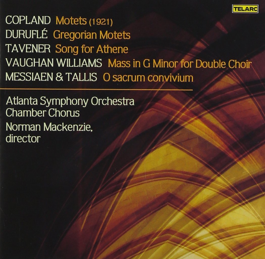 Copland; Duruflé - Motets; Tavener - Song for Athene