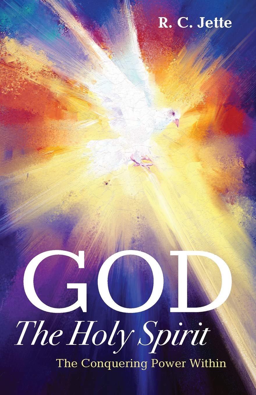 God The Holy Spirit The Conquering Power Within Jette R C Amazon Com Books