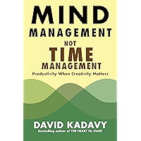 Mind Management, Not Time Management: Productivity When Creativity Matters (Getting Art Done Book 2) book cover