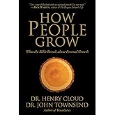 How People Grow: What the Bible Reveals About Personal Growth
