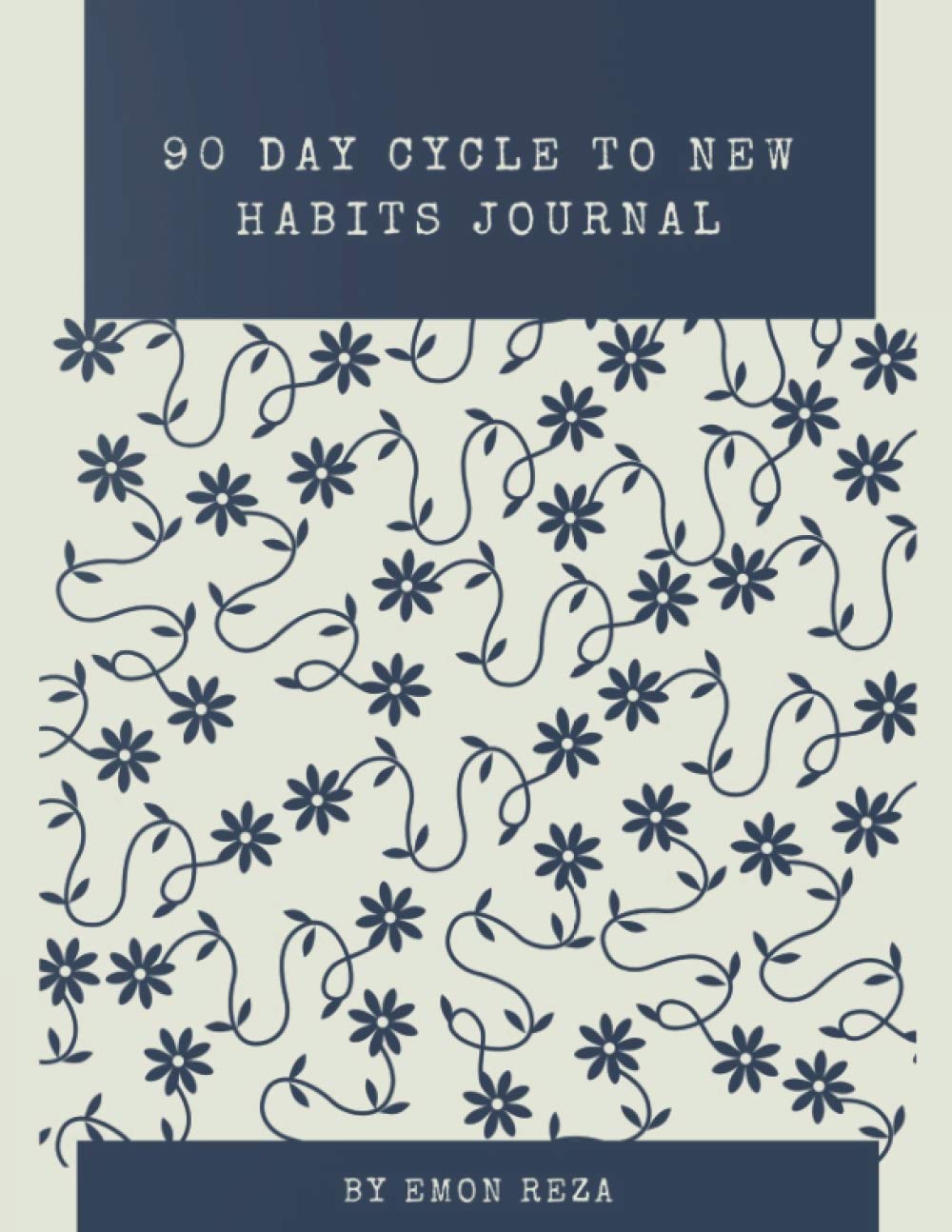 90 Day Cycle To New Habits Journal: Notebook Journal ( Size 8.5'' x 11'')
