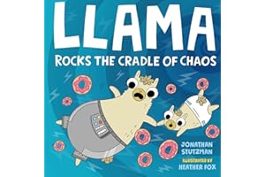 Llama Rocks the Cradle of Chaos (A Llama Book, 3)