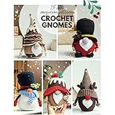 Сrochet gnome patterns: 15 easy Amigurumi patterns