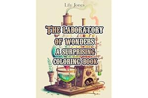 The Laboratory Of Wonders A Surprising Coloring Book: Space Coloring Book For Adults