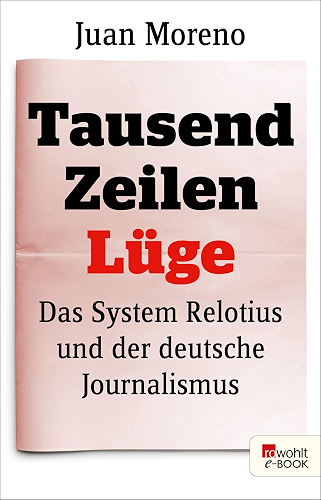 Download Tausend Zeilen Lüge: Das System Relotius und der deutsche Journalismus (German Edition) PDF