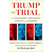 Trump on Trial: The Investigation, Impeachment, Acquittal and Aftermath book cover