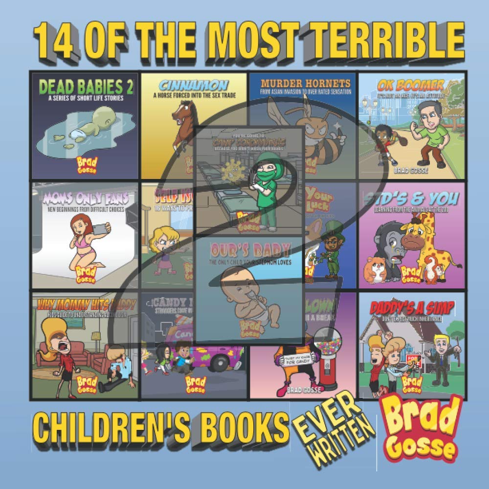 14 of the Most Terrible Children's Books Ever Written: Part 2 (Rejected Children's Books) 14 of the Most Terrible Children's Books Ever Written: Part 2 (Rejected Children's Books) Paperback