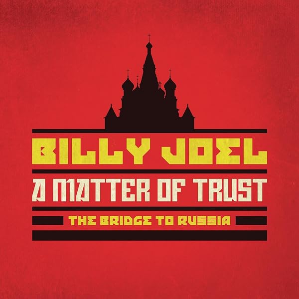 ビリー・ジョエル／『ブリッジ・トゥ・ロシア』国内盤ＣＤ２枚＋Ｂｌｅ－Ｒａｙ限定盤 Billy Joel - A Matter of Trust: The Bridge to Russia: Deluxe