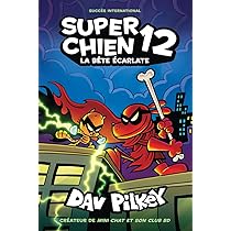 Super Chien : N° 10 - Les hauts du fir-maman: Pilkey, Dav, Pilkey