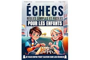 Échecs : règles simples et faciles pour les enfants: Règles des échecs pour les enfants, des illustrations simples et faciles