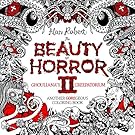 The Beauty of Horror 2: Ghouliana's Creepatorium: Another GOREgeous Coloring Book