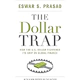 The Dollar Trap: How the U.S. Dollar Tightened Its Grip on Global Finance