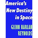 America's New Destiny in Space (Encounter Intelligence, 7)