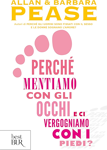 Download Perché mentiamo con gli occhi e ci vergogniamo con i piedi? (Italian Edition) PDF