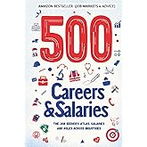 500 CAREERS AND SALARIES: The Job Seeker's Atlas. Salaries and Roles Across Industries
