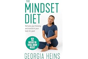 The Mindset Diet: Reframe your thinking and transform your body for good